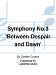 Symphony No.3 'Between Despair and Dawn'