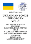 Ukrainian Songs for Organ, Vol. 1 by Vidas Pinkevicius