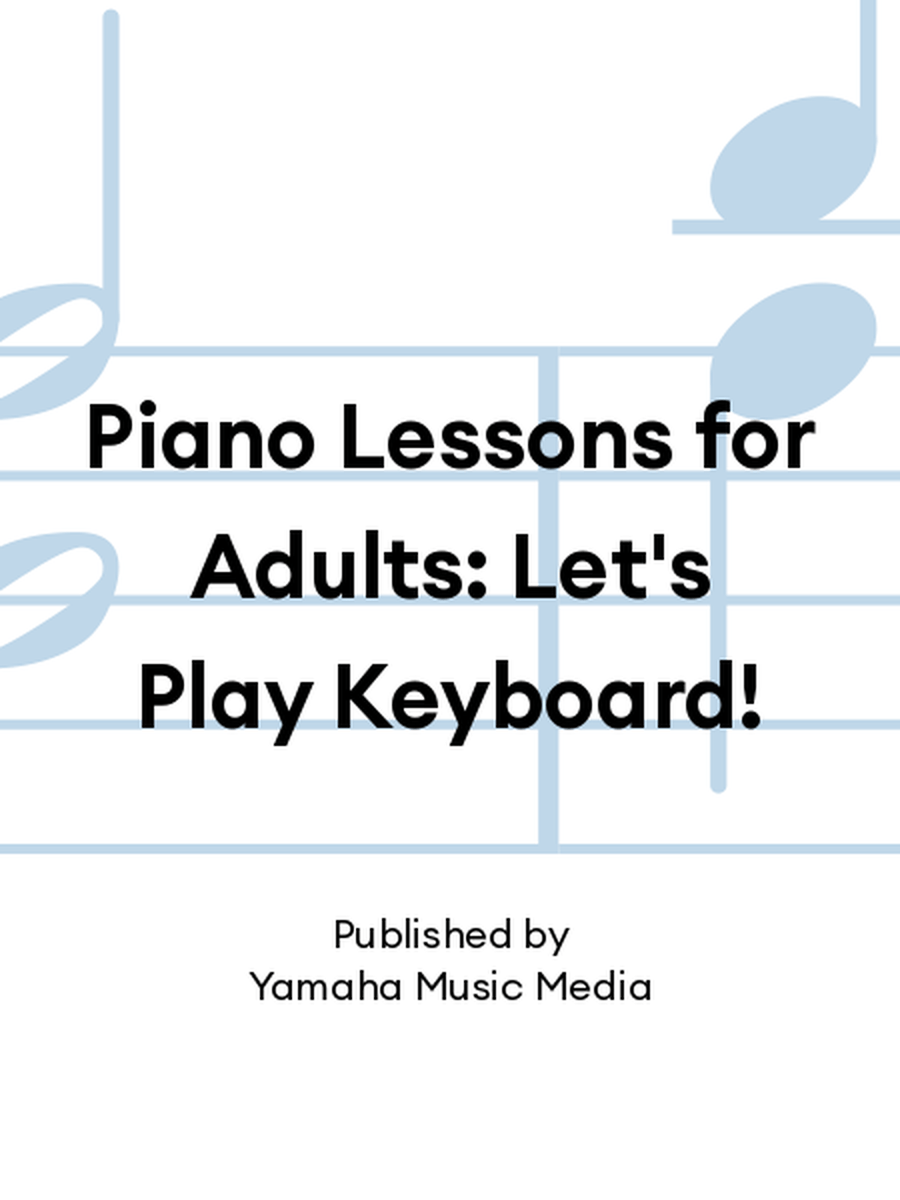 Piano Lessons for Adults: Let's Play Keyboard! Piano Method scores gallery preview page 1
