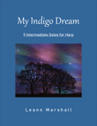 My Indigo Dream--Nine Intermediate Harp Solos