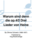 Warum sind denn die op.4/2 Drei Lieder von Heine