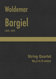 Bargiel - String Quartet No.2 in D minor