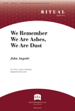 We Remember We Are Ashes, We Are Dust