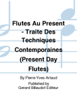 Flutes Au Present - Traite Des Techniques Contemporaines