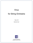 Virus for String Orchestra - Opus 23