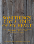 Something's Got A Hold Of My Heart