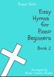 Easy Hymns for Piano Beginner Book 2 mini preview