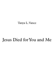 Jesus Died for You and Me