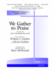We Gather to Praise