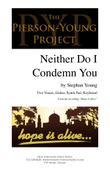 Neither Do I Condemn You