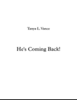 He's Coming Back!