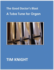 The Good Doctor's Blast - A Tuba Tune For Organ