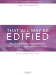 That All May Be Edified - Organ Accompaniment