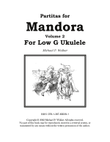 Partitas for Mandora Volume Two for Low G Ukulele