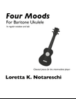 Four Moods for Baritone Ukulele