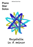 Bagatelle in A Minor: Piano Star Solo