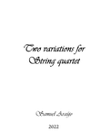 Two variations for string quartet