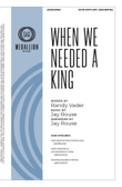 When We Needed a King