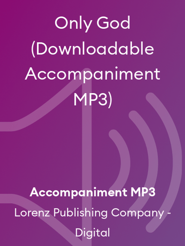Only God (Downloadable Accompaniment MP3)