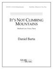 It's Not Climbing Mountains - Medium-Low edition