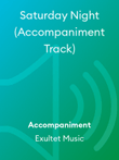 Saturday Night (Accompaniment Track) mini preview