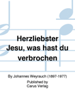 Herzliebster Jesu, was hast du verbrochen
