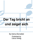 Der Tag bricht an und zeiget sich