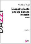 L'espoir chante encore dans le lointain