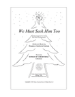 We Must Seek Him Too (SATB)