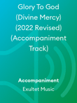 Glory To God (Divine Mercy) (2022 Revised) (Accompaniment Track) mini preview