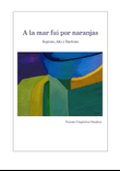 A la mar fui por naranjas