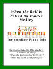 When the Roll Is Called Up Yonder Medley