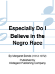 Especially Do I Believe in the Negro Race