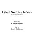 I Shall Not Live In Vain