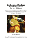 Guillaume Morlaye Fourth Book of Tablature For Low G Ukulele