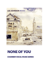 None of You