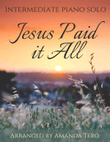 Jesus Paid it All intermediate hymn piano solo