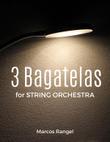 3 Bagatelas for String Orchestra