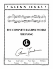 THE COMPLETE RAGTIME WORKS FOR PIANO BY GLENN JENKS