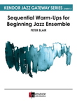 Sequential Warm-Ups for Beginning Jazz Ensemble (Score)