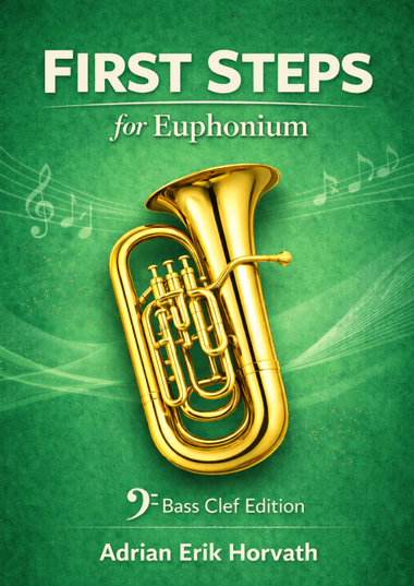 First Steps for Euphonium (Bass Clef Edition) – A Progressive Beginner Method
