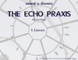 The Echo Praxis - I. Lineara