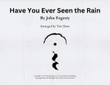 Have You Ever Seen The Rain?