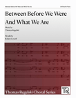 Between Before We Are And What We Are