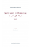 Sesto Libro de Madrigali a Cinque Voci