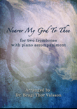 Nearer My God To Thee - Duet for Trombones with Piano accompaniment