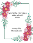 I Come To The Cross