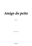 Amigo do peito Op. 30