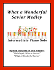 What a Wonderful Savior Medley
