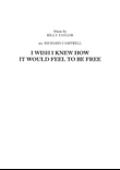 I Wish I Knew How It Would Feel To Be Free